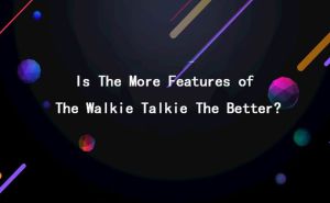 Is The More Features of The Walkie Talkie The Better? doloremque