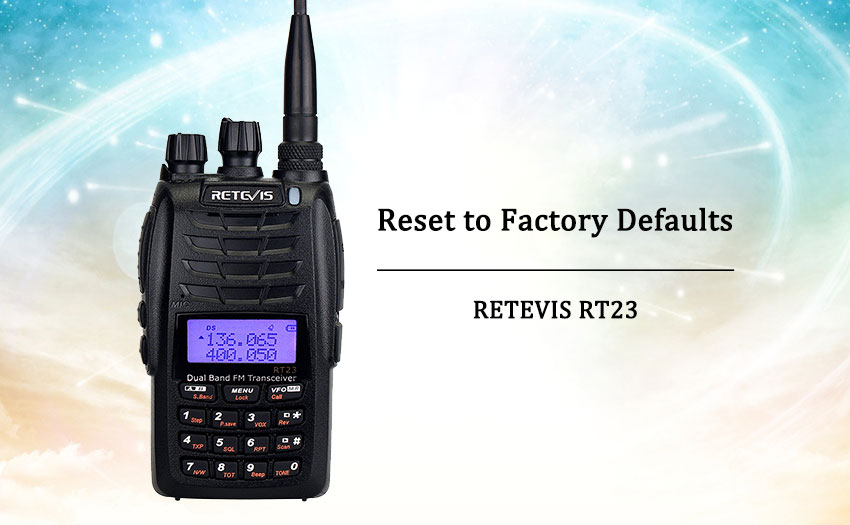 How to factory reset Retevis RT23?