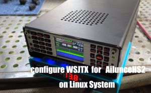 How to configure WSJTX for Ailunce HS2 on Linux System doloremque