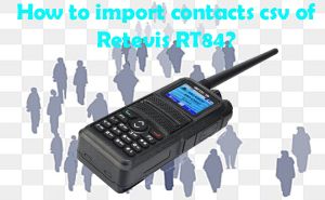 How to import contacts csv of Retevis RT84? doloremque