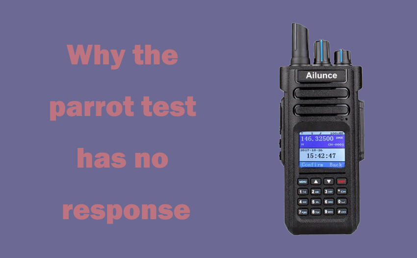 Why the parrot test has no response