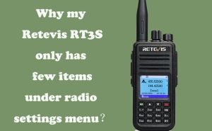 Why my Retevis RT3S only has few items under radio settings menu？ doloremque