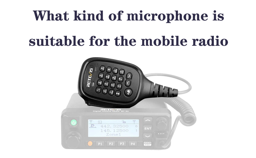 What kind of microphone is suitable for the mobile radio