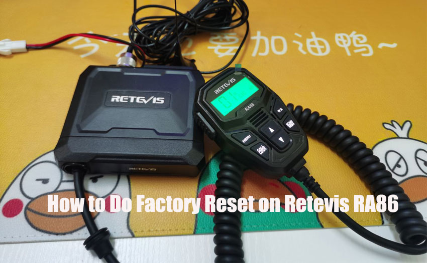 How to Do Factory Reset on Retevis RA86