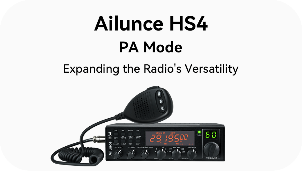 Ailunce HS4 PA Mode: Expanding the Radio's Versatility