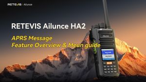How to Use APRS Messages on Ailunce HA2: New Firmware Full Tutorial doloremque