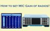 How to set MIC Gain of radios?